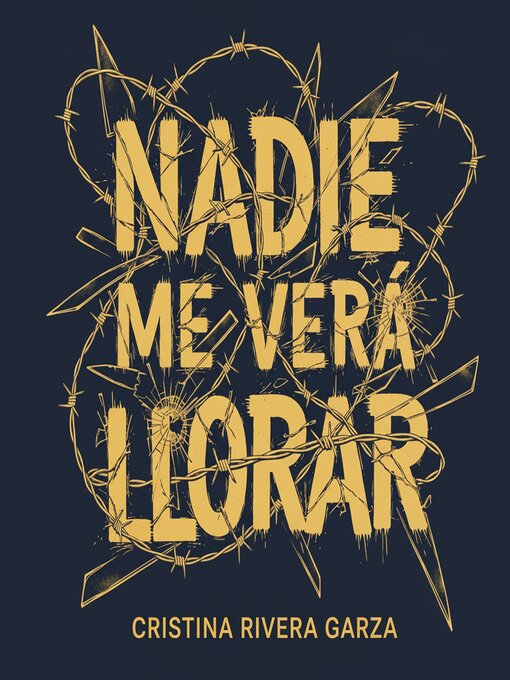Title details for Nadie me verá llorar by Cristina Rivera Garza - Available